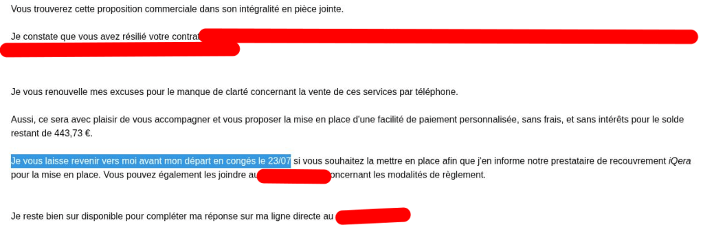Mail envoyé le 21. Le client a proposé à de multiples reprises un échéancier à EDF il y a un mois.